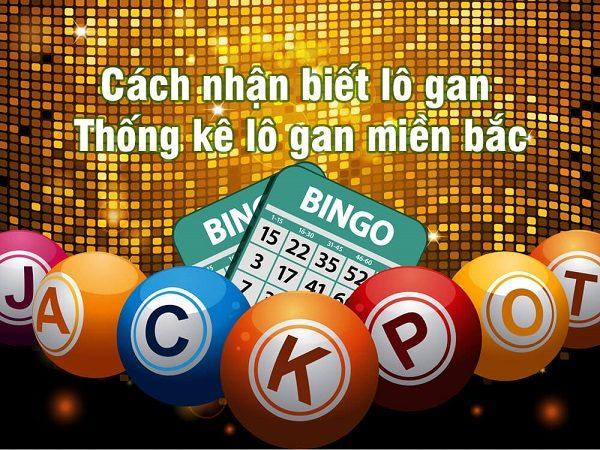 Cách chơi lô gan miền bắc chuẩn nhất